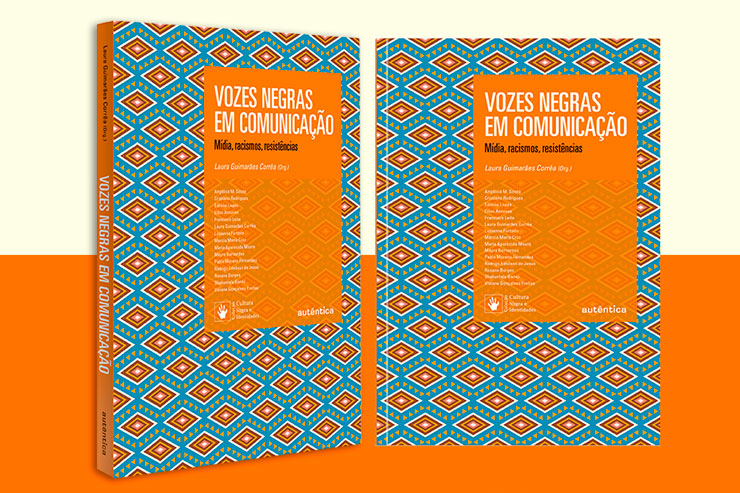 Vozes Negras em Comunicação – Mídia, racismos, resistências Vozes Negras em Comunicação – Mídia, racismos, resistências
