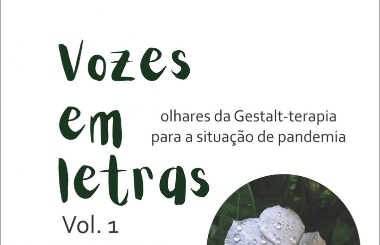 VOZES EM LETRAS: Olhares da Gestalt-terapia para a situação de pandemia