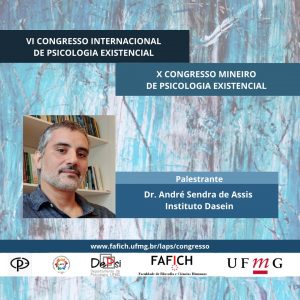 Palestrante do VI Congresso Internacional de Psicologia Existencial Dr. André Sendra de Assis do Instituto Dasein