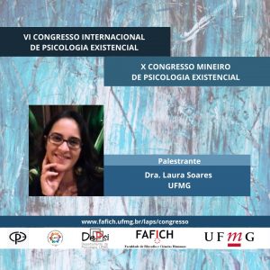 Palestrante do VI Congresso Internacional de Psicologia Existencial Dra. Laura Soares da UFMG
