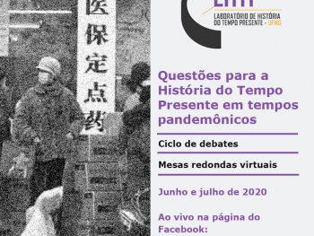 Ciclo de debates “Questões para a História do Tempo Presente em tempos pandemônicos”