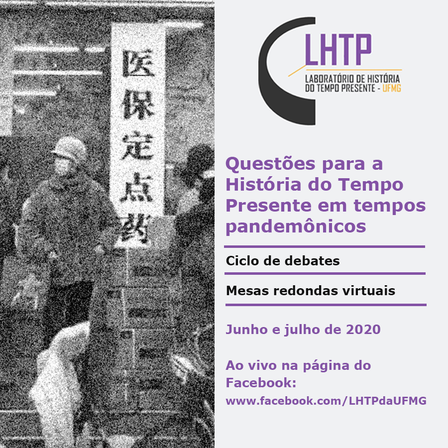 Ciclo de debates “Questões para a História do Tempo Presente em tempos pandemônicos”
